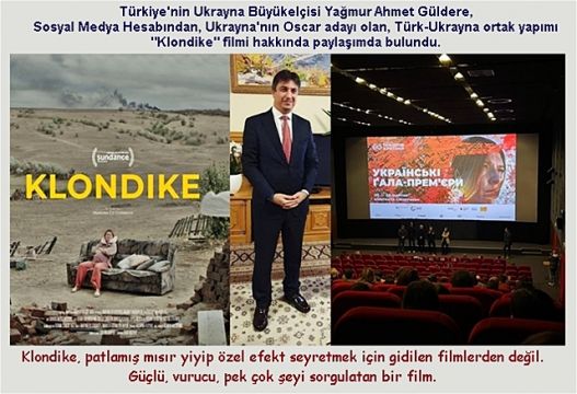 Büyükelçi Güldere, Türk-Ukrayna ortak yapımı "Klondike" filmiyle ilgili paylaşımda bulundu.
