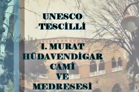 I. Murat Hüdavendigar Cami ve Çok Özel Medresesi 